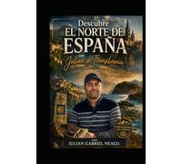 DESCUBRE EL NORTE DE ESPAÑA CON JULIÁN DE TRANSILVANIA