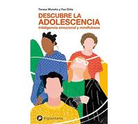 Descubre la adolescencia: Inteligencia emocional y mindfulness