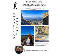 Descubre los castillos cátaros: Itinerarios de viaje y consejos prácticos en Occitania