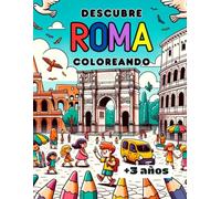 Descubre roma coloreando: Explora la Ciudad Eterna a través del Arte