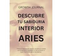 Descubre tu Sabiduría Interior Aries: "Porque toda mujer merece un espacio donde las estrellas la inspiren, su voz interior la guíe y su poder brille sin límites." (Autoconocimiento)