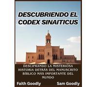 Descubriendo el Codex Sinaiticus: Descifrando la misteriosa historia detrás del manuscrito bíblico más importante del mundo