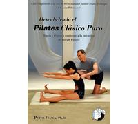 Descubriendo Pilates Clasico Puro - Fiasca PhD Peter