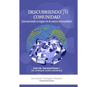 DESCUBRIENDO TU COMUNIDAD: Encontrando tu lugar en la nueva normalidad