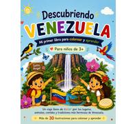 Descubriendo Venezuela: Mi primer libro para colorear y aprender para niños de 3+