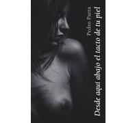 Desde aquí abajo el tacto de tu piel