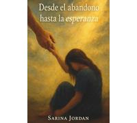 Desde el abandono hasta la esperanza