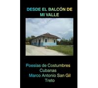 DESDE EL BALCÓN DE MI VALLE: Poesí de Costumbres Cubanassias