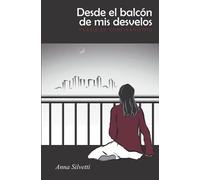 Desde el balcón de mis desvelos: Poesía en confinamiento