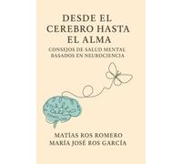 Desde el Cerebro hasta el Alma: Terapia de Conducta basada en Neurociencia