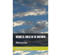 DESDE EL CIELO SE VE DISTINTO