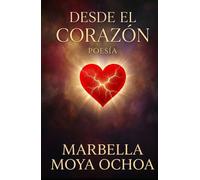 DESDE EL CORAZÓN: Poemas I