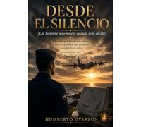 DESDE EL SILENCIO: UN HOMBRE MUERE SOLO CUANDO SE LE OLVIDA