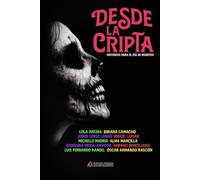 Desde la cripta: Historias para el Día de Muertos