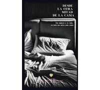 Desde la otra Mitad de la Cama: Ese espacio a tu lado...no está tan vacío como crees.