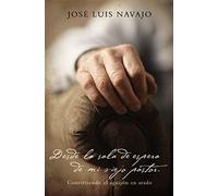 José Luis Navajo Desde la sala de espera de mi viejo pastor (Tascabile)