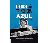 Desde la Trinchera Azul: Mi Historia