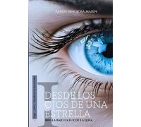 Desde los ojos de una Estrella: Brilla bajo la luz de la luna: 1