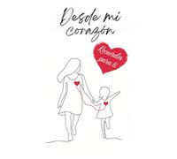 Desde mi corazón: Recuerdos para ti