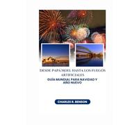 Desde Papá Noel hasta los fuegos artificiales Guía mundial para Navidad y Año Nuevo 2026