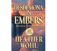 Desdemona in Embers: Book Two of the Illuminator Saga (LARGE PRINT EDITION)
