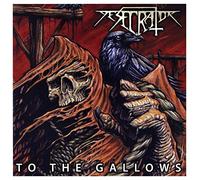 Desedrator - To the Gallows