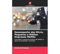 Desempenho das Micro, Pequenas e Médias Empresas MEMEs: Crescimento e geração de emprego das MPMEs no distrito de Pudukkottai, Tamil Nadu