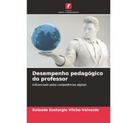 Desempenho pedagógico do professor: influenciado pelas competências digitais