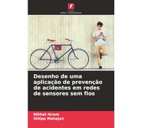 Desenho de uma aplicação de prevenção de acidentes em redes de sensores sem fios