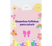 Desenhos fofinhos para colorir: Diversão em pintar