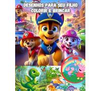 Desenhos Para Seu Filho Colorir e Brincar: Livro de Colorir para Crianças