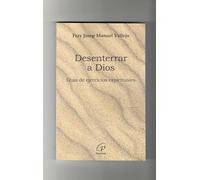 Desenterrar a Dios: Guía de ejercicios espirituales: 78