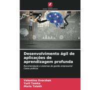 Desenvolvimento ágil de aplicações de aprendizagem profunda: Recomendação e sistemas de gestão empresarialCasos práticos