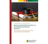 Desenvolvimento Curricular e a Acreditação do Ensino Superior: Um processo em novo pais como Timor Leste: Desafios e Possibilidades