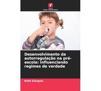 Desenvolvimento da autorregulação na pré-escola: influenciando regimes de verdade
