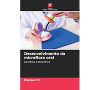 Desenvolvimento da microflora oral: Da infância à adolescência