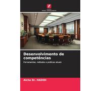 Desenvolvimento de competências: Ferramentas, métodos e práticas atuais