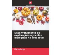 Desenvolvimento de explorações agrícolas biológicas na área local