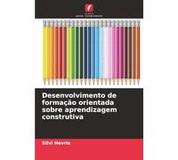 Desenvolvimento de formação orientada sobre aprendizagem construtiva