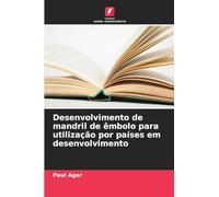 Desenvolvimento de mandril de êmbolo para utilização por países em desenvolvimento