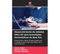 Desenvolvimento de métodos HPLC-UV para formulações farmacêuticas de dose fixa: Desenvolvimento e validação de métodos analíticos para formulações de ... utilizando HPLC e espetroscopia de UV