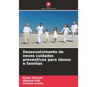 Desenvolvimento de novos cuidados preventivos para idosos e famílias