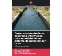 Desenvolvimento de um programa informático para o projeto de um sistema de irrigação por canal: Utilizar a estrutura Java