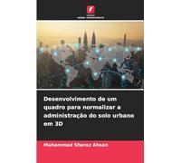 Desenvolvimento de um quadro para normalizar a administração do solo urbano em 3D