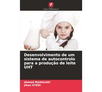 Desenvolvimento de um sistema de autocontrolo para a produção de leite UHT