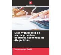 Desenvolvimento do sector privado e liberdade económica no Afeganistão