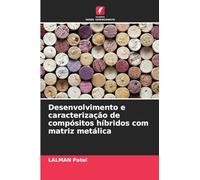Desenvolvimento e caracterização de compósitos híbridos com matriz metálica