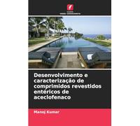 Desenvolvimento e caracterização de comprimidos revestidos entéricos de aceclofenaco