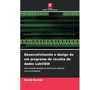 Desenvolvimento e design de um programa de recolha de dados LabVIEW: Para interação baseada em WLAN entre sistemas microcontroladores
