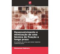 Desenvolvimento e otimização de uma técnica de fixação a longo prazo: de corações de suínos para testar implantes cardiovasculares